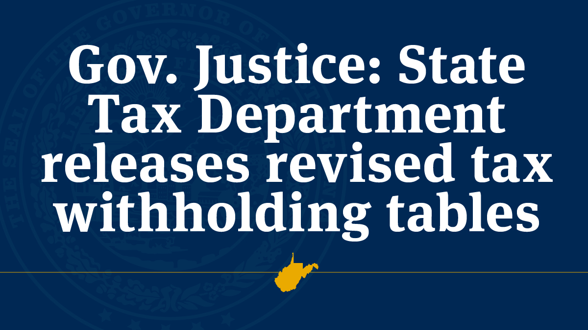 Gov. Justice announces State Tax Department has released revised tax